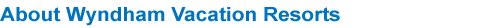 About Wyndham Vacation Resorts