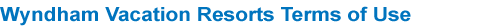 Wyndham Vacation Resorts Terms of Use